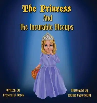 Księżniczka i nieuleczalna czkawka - The Princess and the Incurable Hiccups