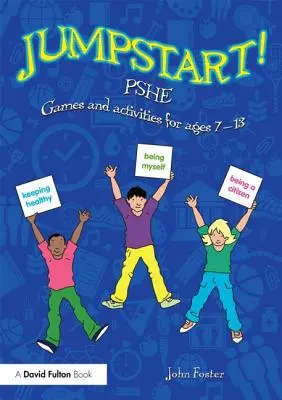 Jumpstart! Pshe: Gry i zabawy dla dzieci w wieku 7-13 lat - Jumpstart! Pshe: Games and Activities for Ages 7-13