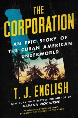 The Corporation: Epicka historia kubańsko-amerykańskiego podziemia - The Corporation: An Epic Story of the Cuban American Underworld