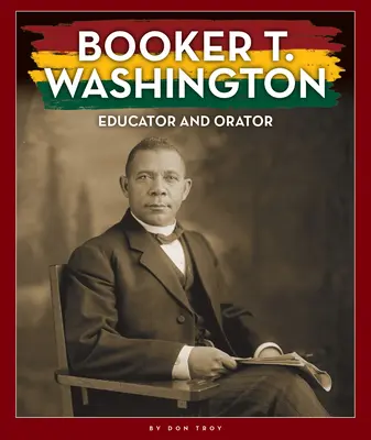 Booker T. Washington: Edukator i mówca - Booker T. Washington: Educator and Orator