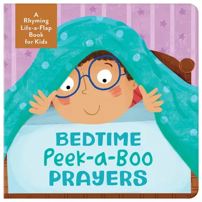 Modlitwy na dobranoc: Rymowana książka z klapkami dla dzieci - Bedtime Peek-A-Boo Prayers: A Rhyming Lift-A-Flap Book for Kids