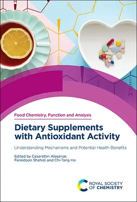 Suplementy diety o działaniu przeciwutleniającym: Zrozumienie mechanizmów i potencjalnych korzyści zdrowotnych - Dietary Supplements with Antioxidant Activity: Understanding Mechanisms and Potential Health Benefits