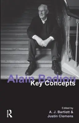 Alain Badiou: Kluczowe koncepcje - Alain Badiou: Key Concepts