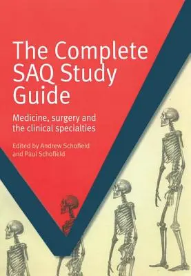 Kompletny przewodnik do studiowania Saq: Medycyna, chirurgia i specjalizacje kliniczne - The Complete Saq Study Guide: Medicine, Surgery and the Clinical Specialties