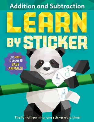 Nauka przez naklejki: Dodawanie i odejmowanie: Użyj matematyki, aby stworzyć 10 małych zwierząt! - Learn by Sticker: Addition and Subtraction: Use Math to Create 10 Baby Animals!
