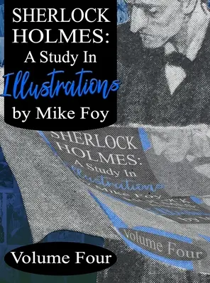 Sherlock Holmes - Studium ilustracji - tom 4 - Sherlock Holmes - A Study in Illustrations - Volume 4