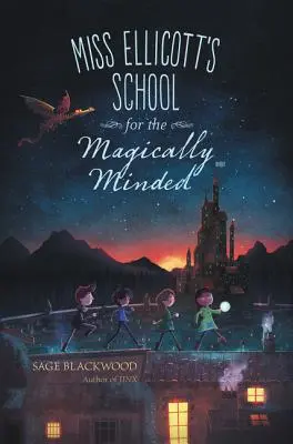 Szkoła dla magicznie uzdolnionych panny Ellicott - Miss Ellicott's School for the Magically Minded