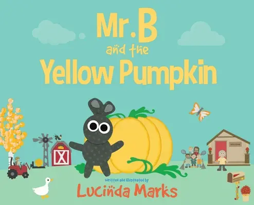 Pan B i żółta dynia - Mr. B and the Yellow Pumpkin