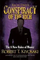 Spisek bogatego ojca - 8 nowych zasad rządzących pieniędzmi - Rich Dad's Conspiracy of the Rich - The 8 New Rules of Money