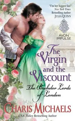 Dziewica i wicehrabia: Kawalerowie Londynu - The Virgin and the Viscount: The Bachelor Lords of London