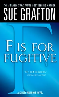 F jak Fugitive: A Kinsey Millhone Mystery - F Is for Fugitive: A Kinsey Millhone Mystery