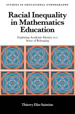 Nierówność rasowa w edukacji matematycznej: Odkrywanie tożsamości akademickiej jako poczucia przynależności - Racial Inequality in Mathematics Education: Exploring Academic Identity as a Sense of Belonging