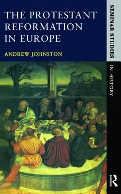 Reformacja protestancka w Europie - The Protestant Reformation in Europe