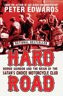 Hard Road: Bernie Guindon i rządy klubu motocyklowego Satan's Choice - Hard Road: Bernie Guindon and the Reign of the Satan's Choice Motorcycle Club