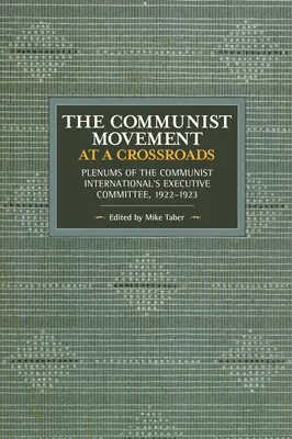 Ruch komunistyczny na rozdrożu: Plenum Komitetu Wykonawczego Międzynarodówki Komunistycznej, 1922-1923 - The Communist Movement at a Crossroads: Plenums of the Communist International's Executive Committee, 1922-1923