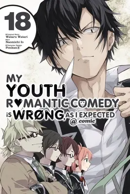 Moja młodzieńcza komedia romantyczna jest zła, tak jak się spodziewałem @ Comic, Vol. 18 (Manga) - My Youth Romantic Comedy Is Wrong, as I Expected @ Comic, Vol. 18 (Manga)