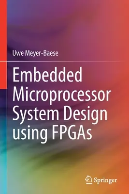 Projektowanie wbudowanych systemów mikroprocesorowych z wykorzystaniem układów FPGA - Embedded Microprocessor System Design Using FPGAs