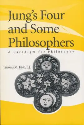 Czwórka Junga i niektórzy filozofowie: Paradygmat dla filozofii - Jung's Four and Some Philosophers: A Paradigm for Philosophy