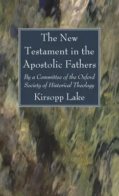 Nowy Testament w pismach Ojców Apostolskich - The New Testament in the Apostolic Fathers