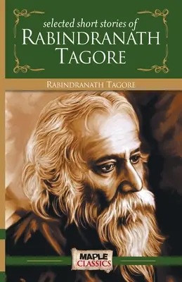 Rabindranath Tagore - Krótkie opowiadania - Rabindranath Tagore - Short Stories