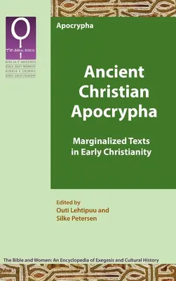 Starożytne chrześcijańskie apokryfy: Teksty marginalizowane we wczesnym chrześcijaństwie - Ancient Christian Apocrypha: Marginalized Texts in Early Christianity