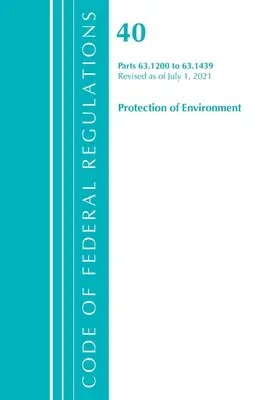 Kodeks przepisów federalnych, tytuł 40 Ochrona środowiska 63.1200-63.1439, zmieniony od 1 lipca 2021 r. - Code of Federal Regulations, Title 40 Protection of the Environment 63.1200-63.1439, Revised as of July 1, 2021
