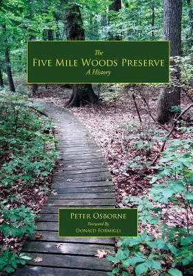 The Five Mile Woods: Historia - The Five Mile Woods: A History