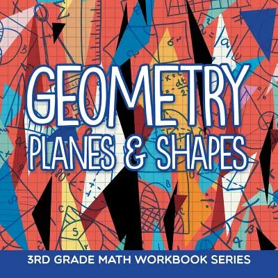 Geometria (płaszczyzny i kształty): 3rd Grade Math Workbook Series - Geometry (Planes & Shapes): 3rd Grade Math Workbook Series