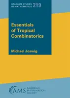 Podstawy kombinatoryki tropikalnej - Essentials of Tropical Combinatorics