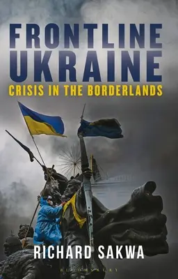 Frontline Ukraina: Kryzys na Kresach - Frontline Ukraine: Crisis in the Borderlands