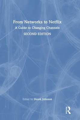 Od sieci do Netflix: Przewodnik po zmianie kanałów - From Networks to Netflix: A Guide to Changing Channels