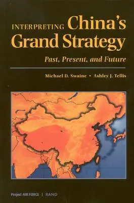 Interpretacja wielkiej strategii Chin: Przeszłość, teraźniejszość i przyszłość - Interpreting China's Grand Strategy: Past, Present, and Future