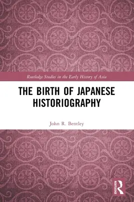 Narodziny japońskiej historiografii - The Birth of Japanese Historiography