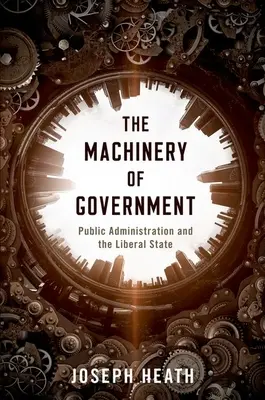 The Machinery of Government: Administracja publiczna i państwo liberalne - The Machinery of Government: Public Administration and the Liberal State