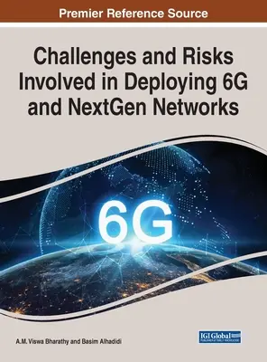 Wyzwania i zagrożenia związane z wdrażaniem sieci 6G i NextGen - Challenges and Risks Involved in Deploying 6G and NextGen Networks