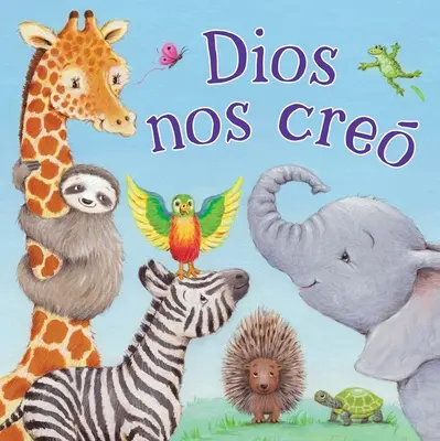 Dios Nos Creo (Bóg stworzył nas, język hiszpański) - Dios Nos Creo (God Made Us Spanish Language)