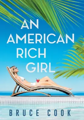 Amerykańska bogata dziewczyna - An American Rich Girl