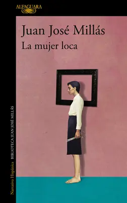 La Mujer Loca / Obłąkana kobieta - La Mujer Loca / The Insane Woman