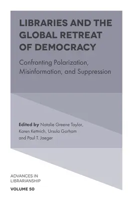 Biblioteki i globalny odwrót demokracji: Konfrontacja z polaryzacją, dezinformacją i tłumieniem poglądów - Libraries and the Global Retreat of Democracy: Confronting Polarization, Misinformation, and Suppression