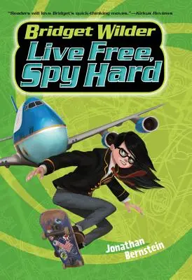Bridget Wilder #3: Żyj swobodnie, szpieguj ostro - Bridget Wilder #3: Live Free, Spy Hard