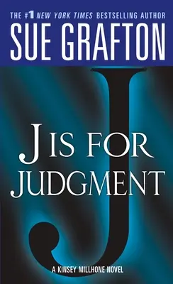 J Is for Judgment: Powieść o Kinsey Millhone - J Is for Judgment: A Kinsey Millhone Novel