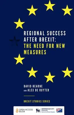 Sukces regionalny po Brexicie: Potrzeba nowych środków - Regional Success After Brexit: The Need for New Measures