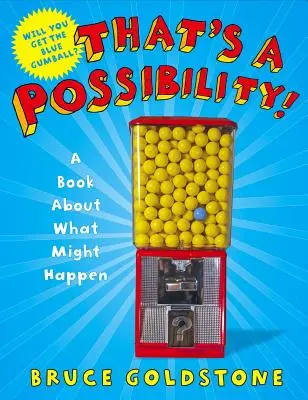 To możliwe! Książka o tym, co może się zdarzyć - That's a Possibility!: A Book about What Might Happen