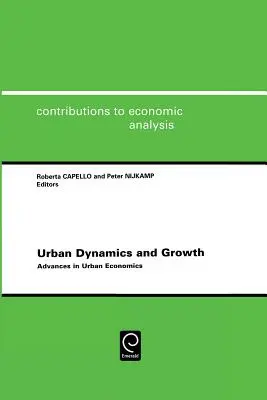 Dynamika i rozwój miast: Postępy w ekonomii miejskiej - Urban Dynamics and Growth: Advances in Urban Economics