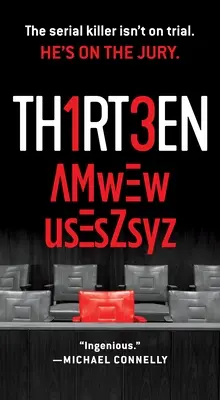 Trzynaście: Seryjny morderca nie jest sądzony. On jest w ławie przysięgłych. - Thirteen: The Serial Killer Isn't on Trial. He's on the Jury.