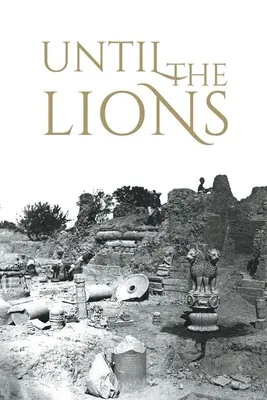 Until the Lions: Echa Mahabharaty - Until the Lions: Echoes from the Mahabharata