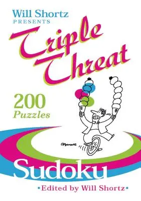 Will Shortz przedstawia Triple Threat Sudoku: 200 trudnych łamigłówek - Will Shortz Presents Triple Threat Sudoku: 200 Hard Puzzles