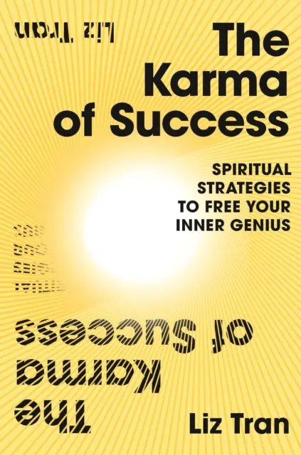 Karma sukcesu: Duchowe strategie uwalniania wewnętrznego geniuszu - Karma of Success: Spiritual Strategies to Free Your Inner Genius