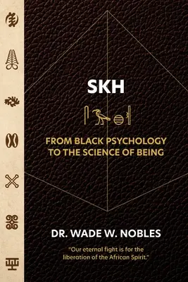 SKH, Od czarnej psychologii do nauki o byciu - SKH, From Black Psychology to the Science of Being