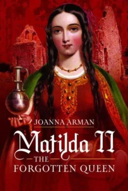 Matylda II: zapomniana królowa - Matilda II: The Forgotten Queen